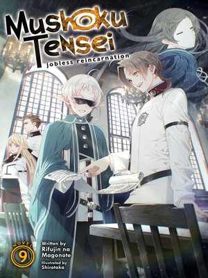 cover image of Mushoku Tensei: Jobless Reincarnation (Light Novel), Volume 9